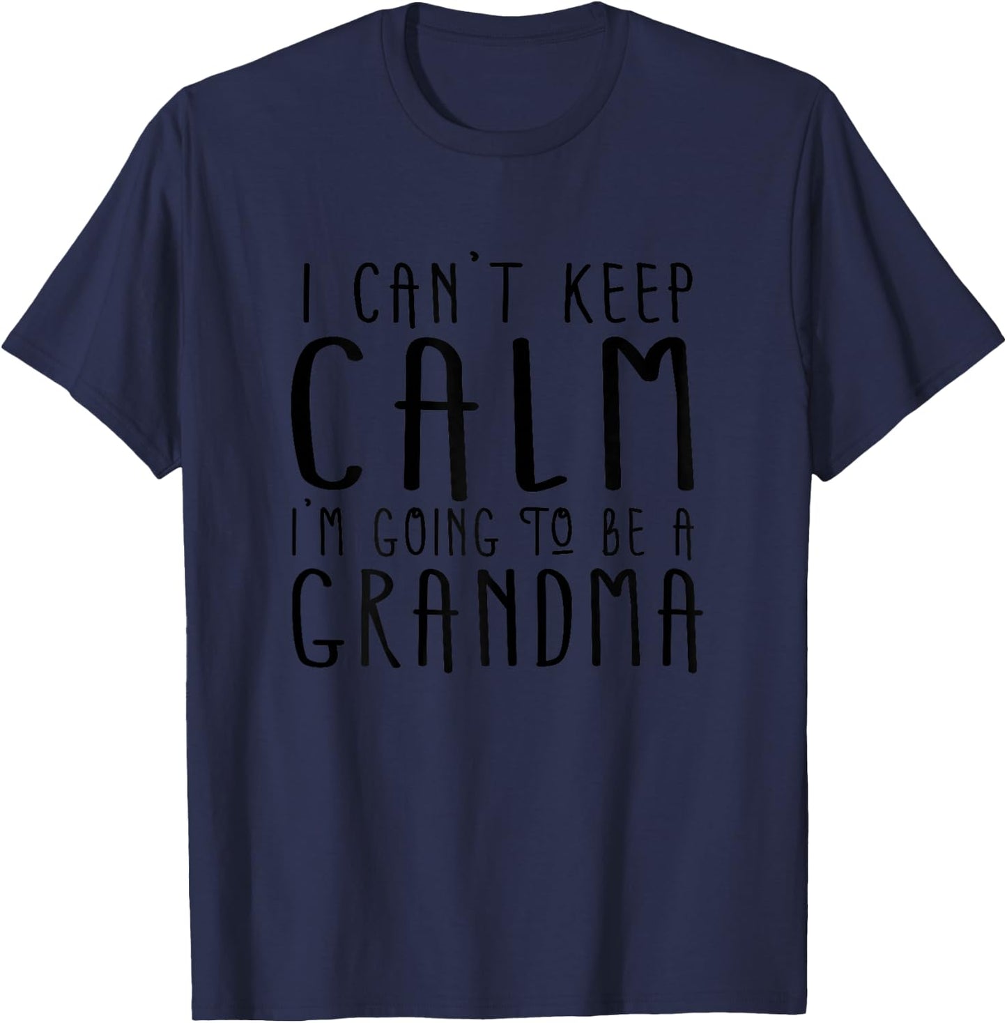 I Can't Keep Calm I'm Going to be a Grandma T-Shirt - T-Shirt | Navy