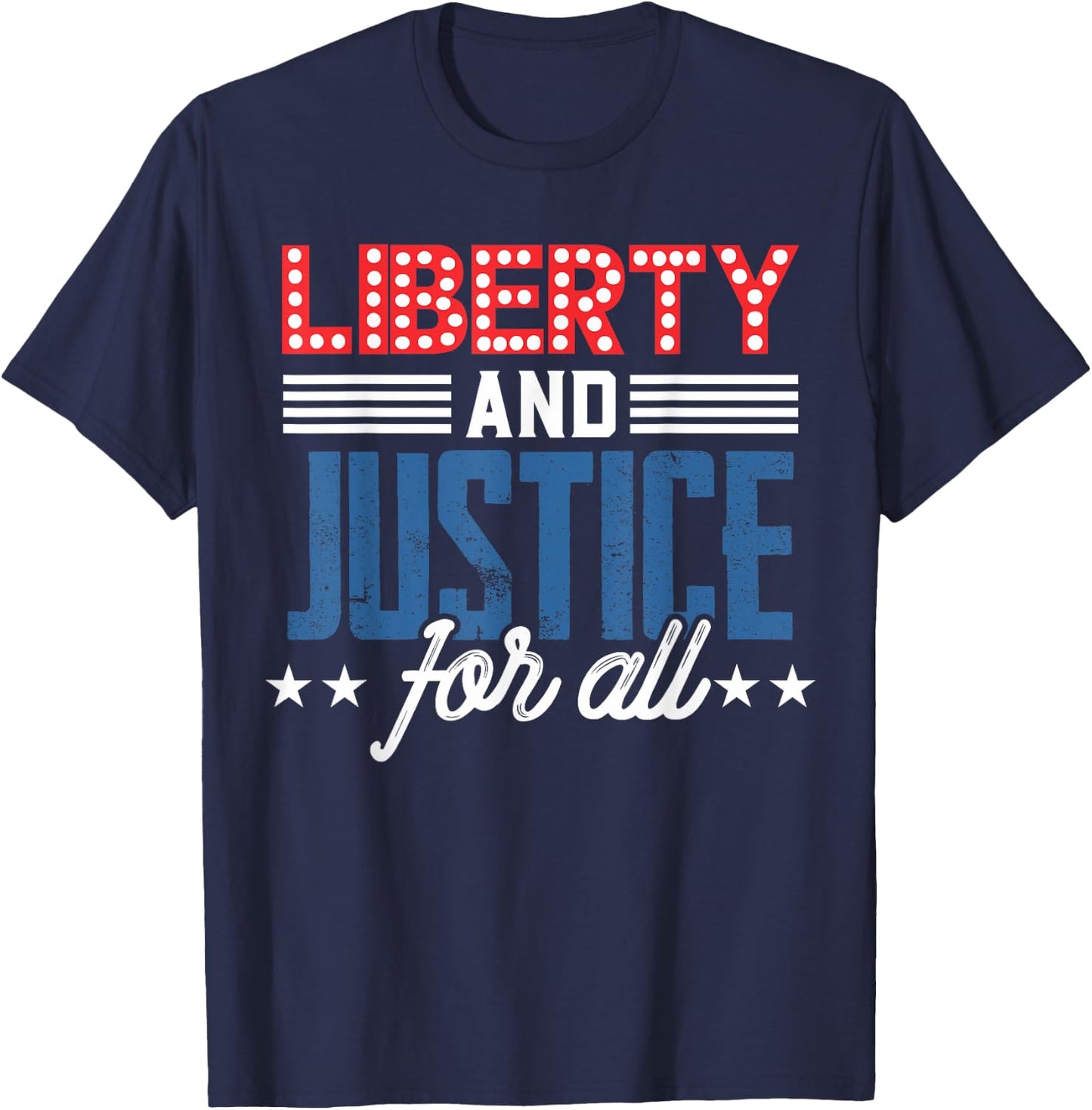 Liberty Justice For All Patriotic USA Freedom US American Women Kids Men T-Shirt - T-Shirt | Navy
