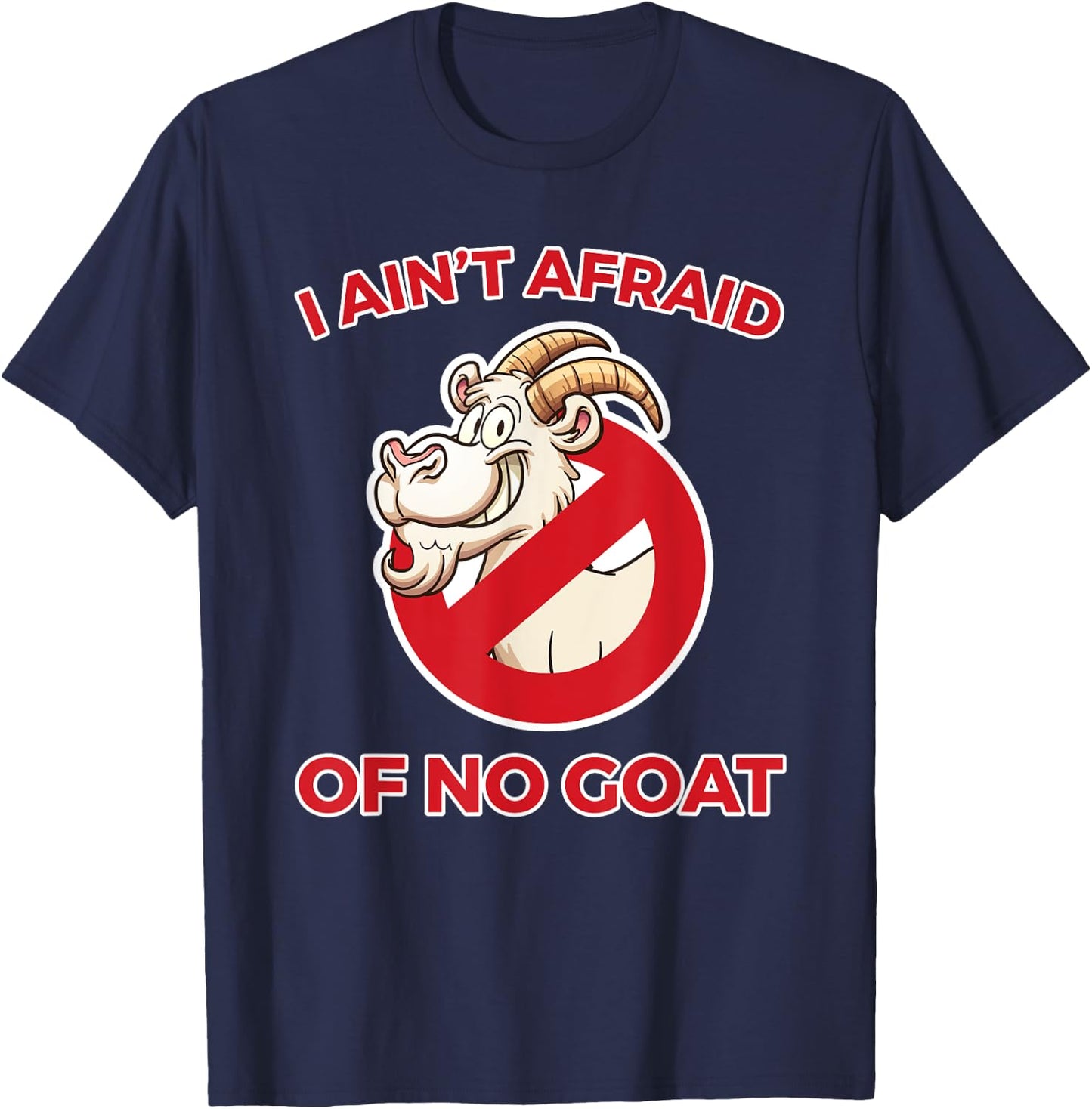 I Ain't Afraid of No Goat Funny Chicago T-Shirt - T-Shirt | Navy