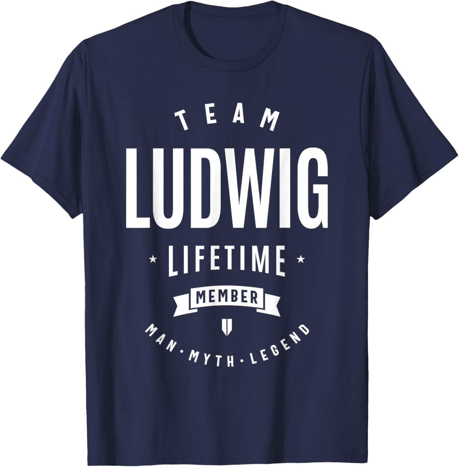 Team Ludwig Lifetime Member Funny Name Ludwig T-Shirt - T-Shirt | Navy