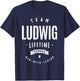 Team Ludwig Lifetime Member Funny Name Ludwig T-Shirt - T-Shirt | Navy