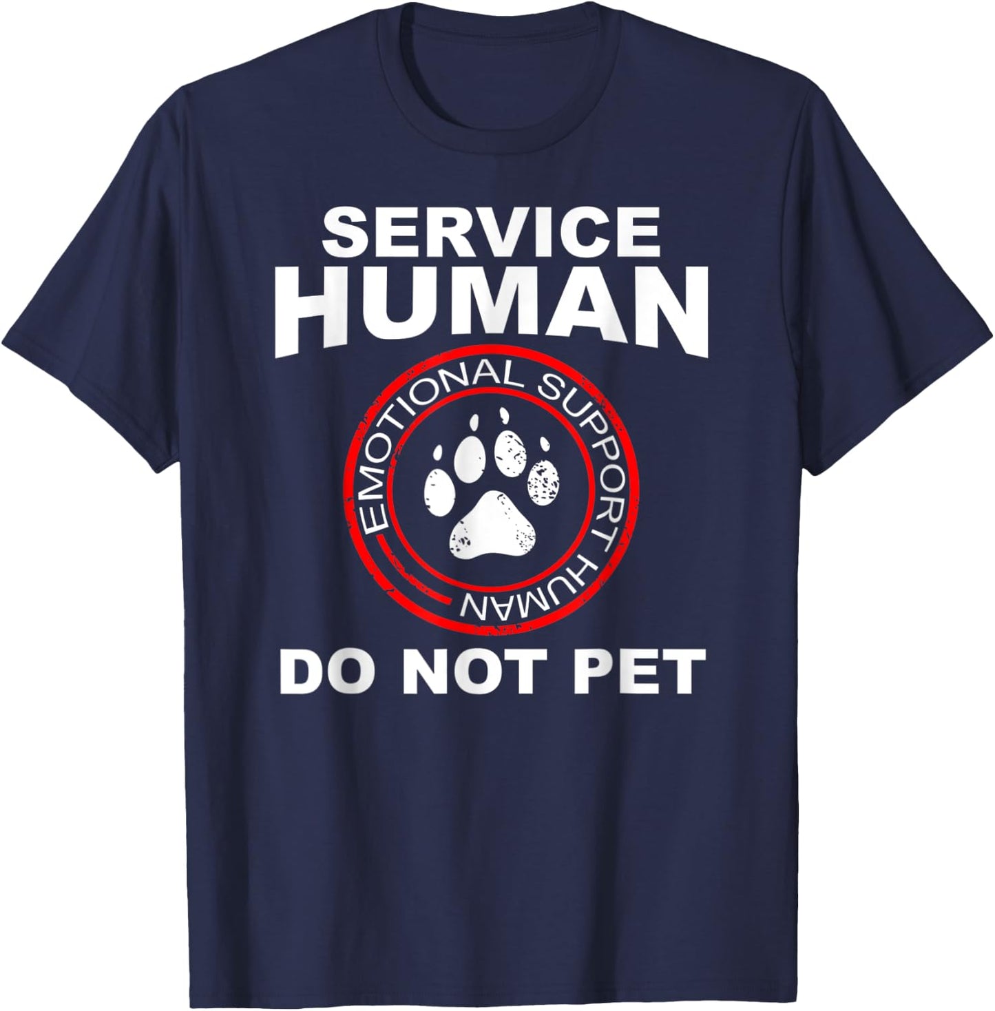 Service Human Dog Owner Emotional Support Human T-Shirt - T-Shirt | Navy