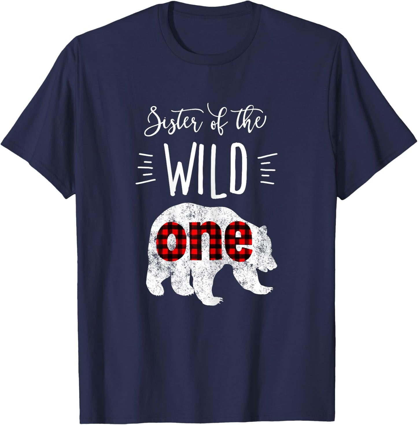 Sister of the Wild One Shirt Bear Lumberjack 1st Birthday T-Shirt - T-Shirt | Navy