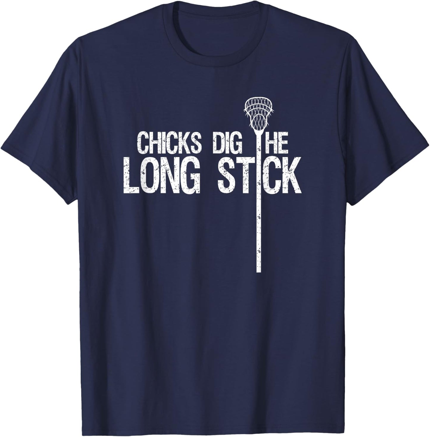 Chicks Dig The Long Stick Cool Lacrosse Defense Stick T-Shirt - T-Shirt | Navy