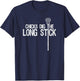 Chicks Dig The Long Stick Cool Lacrosse Defense Stick T-Shirt - T-Shirt | Navy