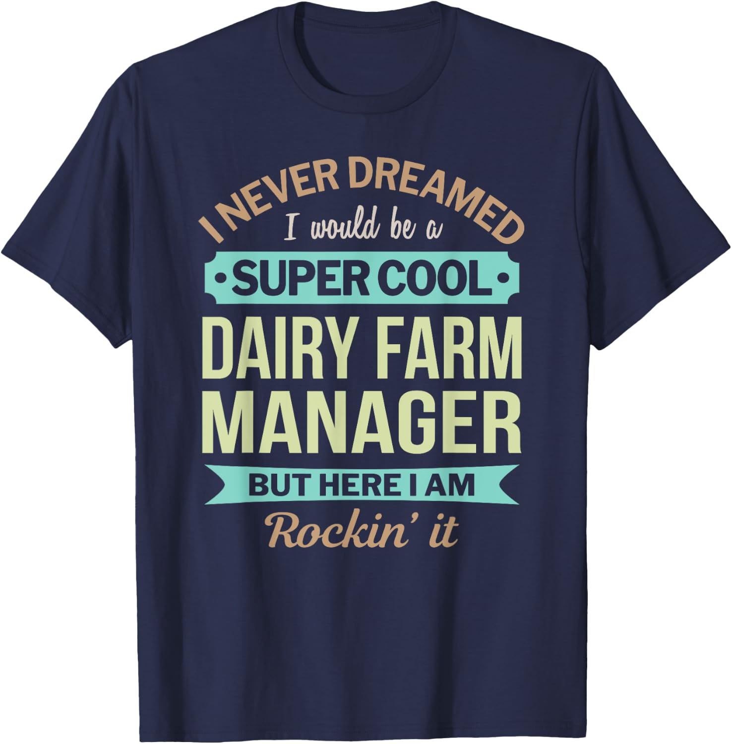 Dairy Farm Manager Gift Funny Appreciation T-Shirt - T-Shirt | Navy