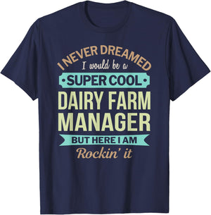 Dairy Farm Manager Gift Funny Appreciation T-Shirt - T-Shirt | Navy