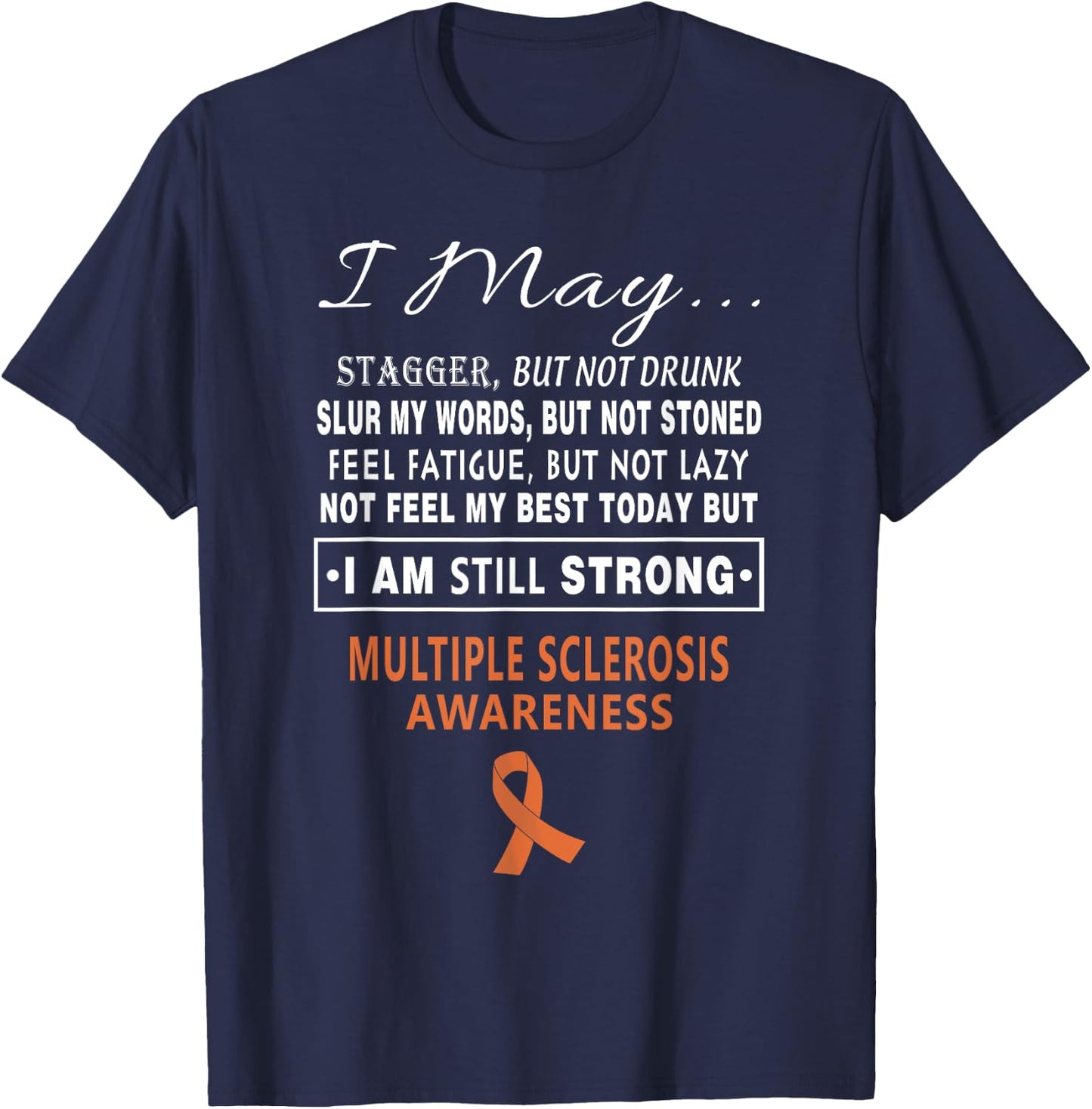 Multiple Sclerosis Awareness Shirts - Multiple Sclerosis T-Shirt - T-Shirt | Navy