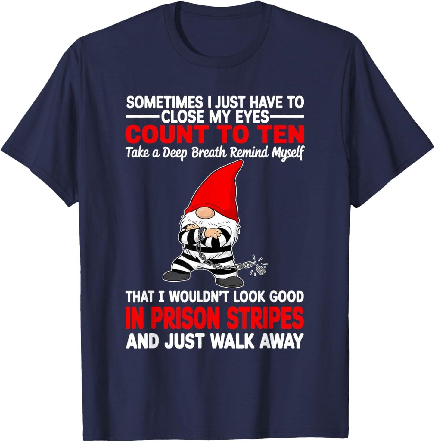 Sometimes I Just Have to Count to Ten Close My Eyes Take T-Shirt - T-Shirt | Navy