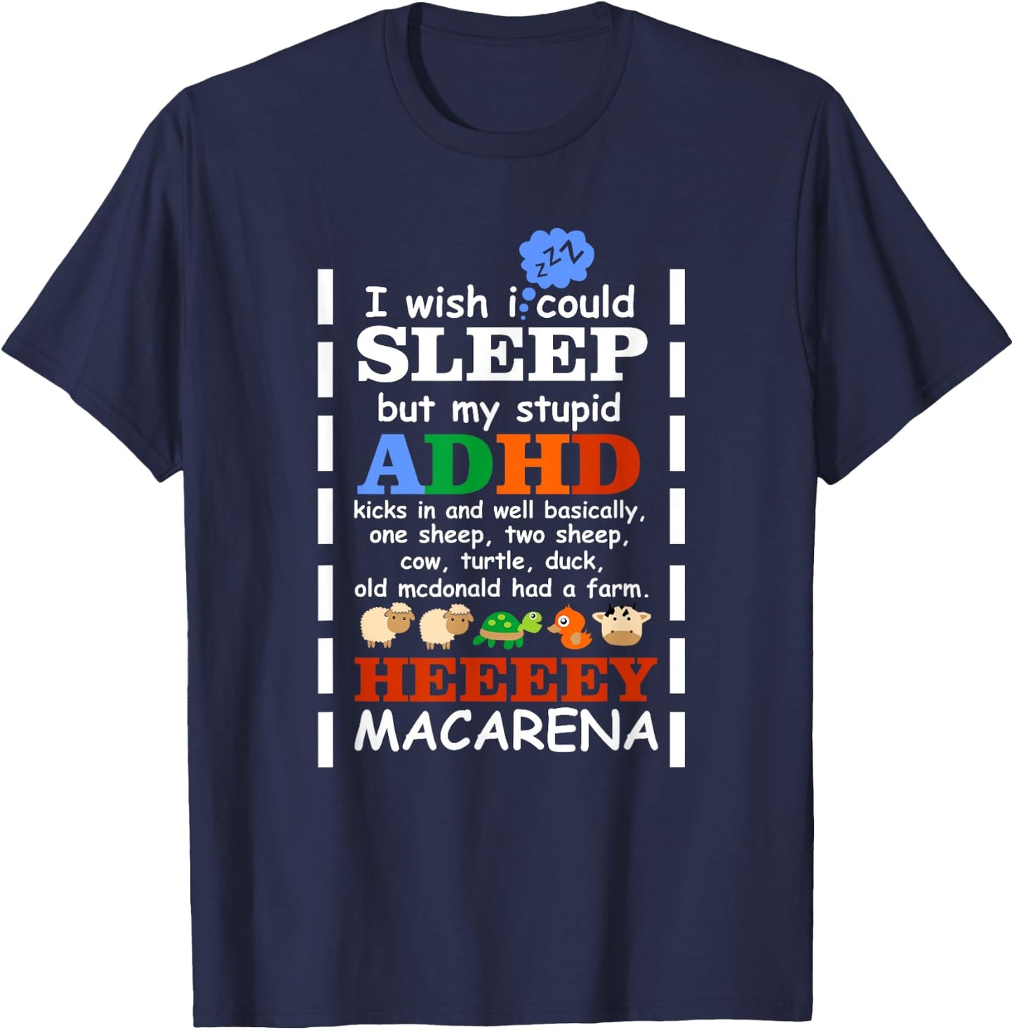 I Wish I could Sleep But My Stupid ADHD Kicks In T Shirt T-Shirt - T-Shirt | Navy