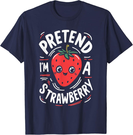 Pretend I'm A Strawberry T-Shirt - T-Shirt | Navy