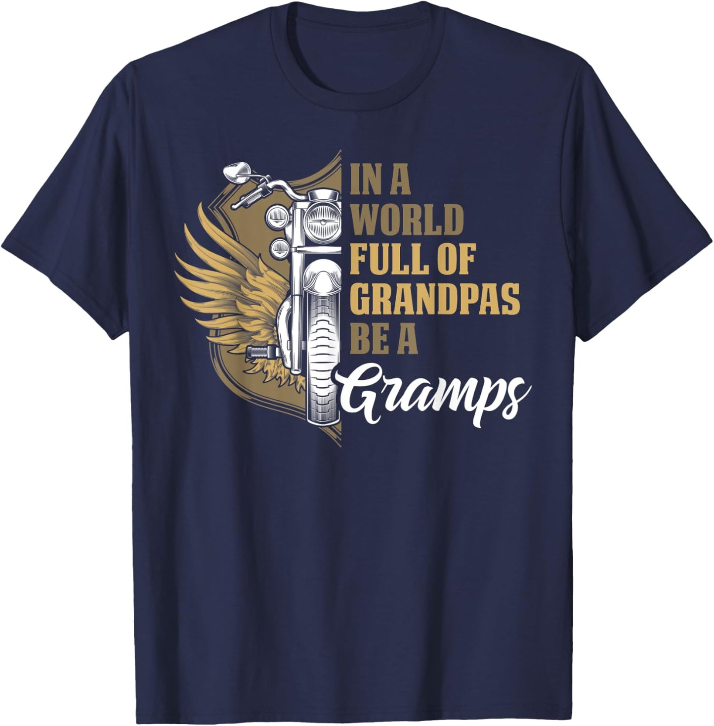 Motorcycle Gift Dad Fathers Day Biker Gramps T-Shirt - T-Shirt | Navy