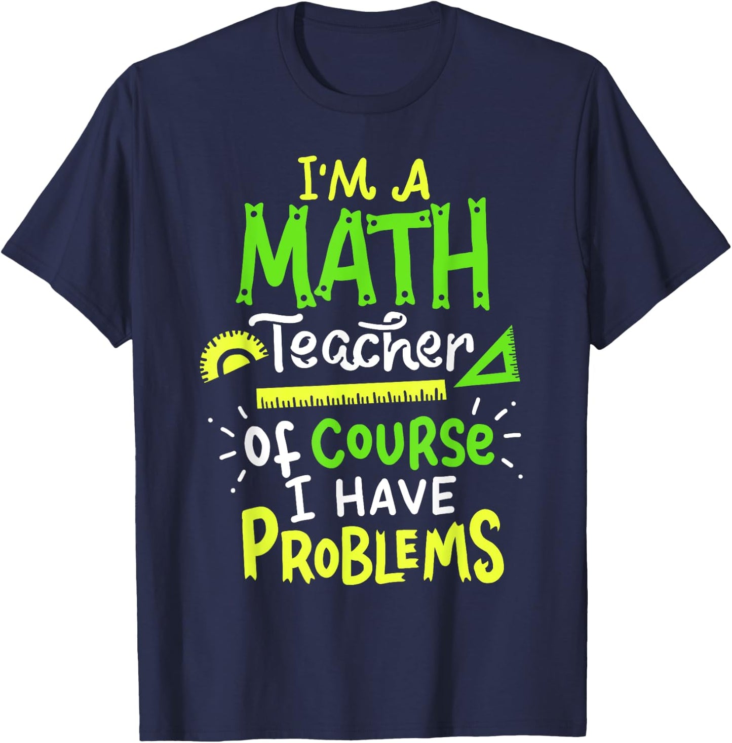 Math Teacher School Class Problem Funny T-Shirt - T-Shirt | Navy