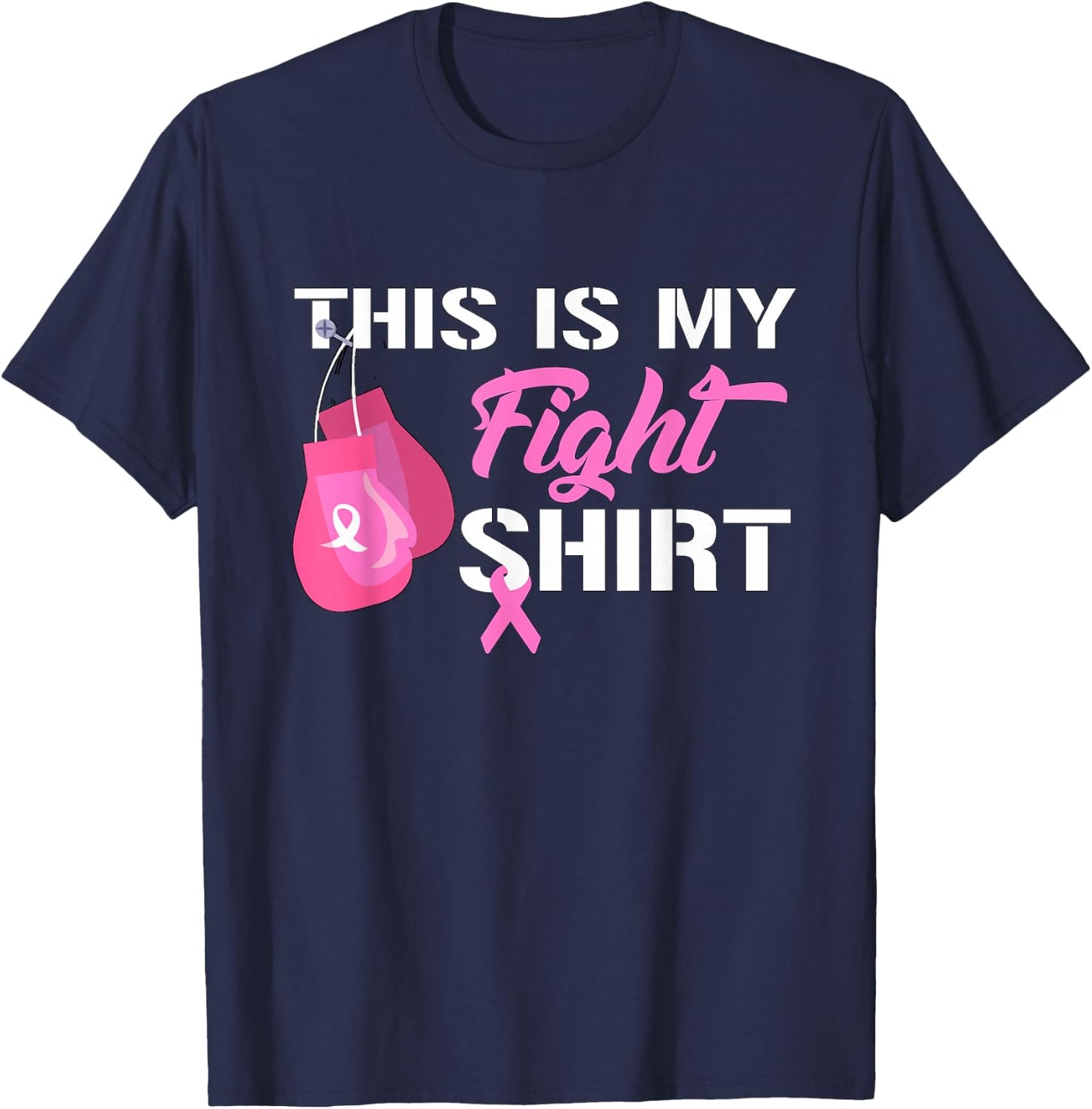 This Is My Fight Breast Cancer Fighter Believe T-Shirt - T-Shirt | Navy