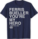 Ferris Bueller's Day Off You're My Hero Ferris Cameron T-Shirt - T-Shirt | Navy
