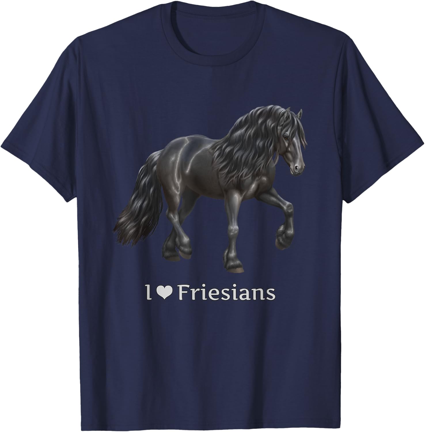 I Love Friesians Black Friesian Draft Horse Lovers Gift T-Shirt - T-Shirt | Navy