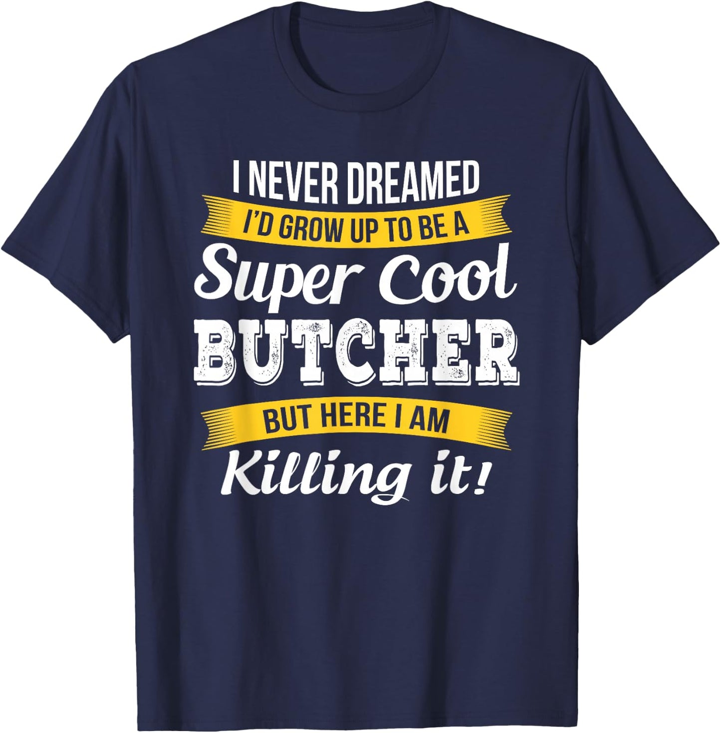 Butcher Shirt Funny Gift T-Shirt - T-Shirt | Navy