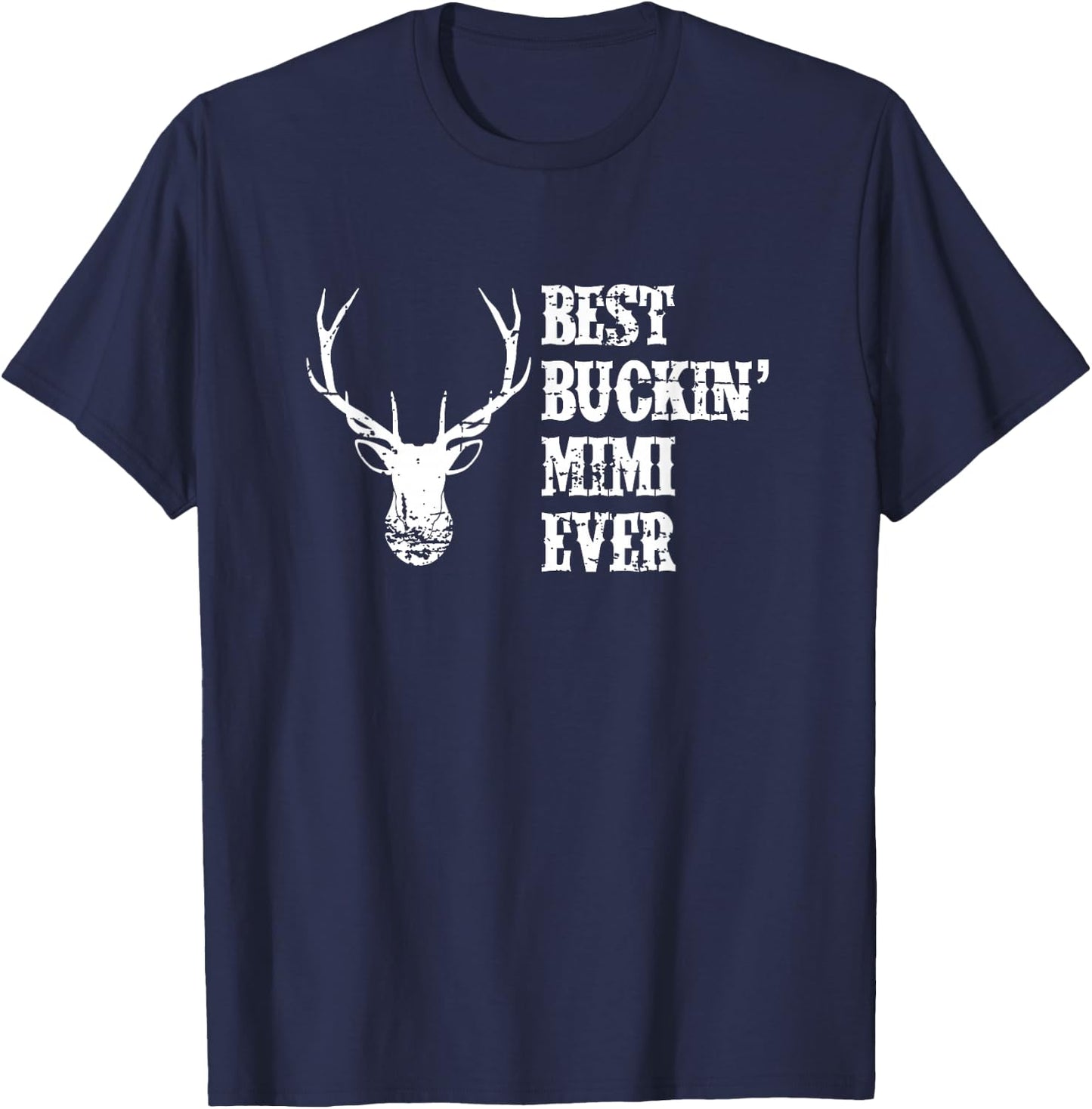 Best Buckin' Mimi Ever Deer Hunter T-Shirt - T-Shirt | Navy