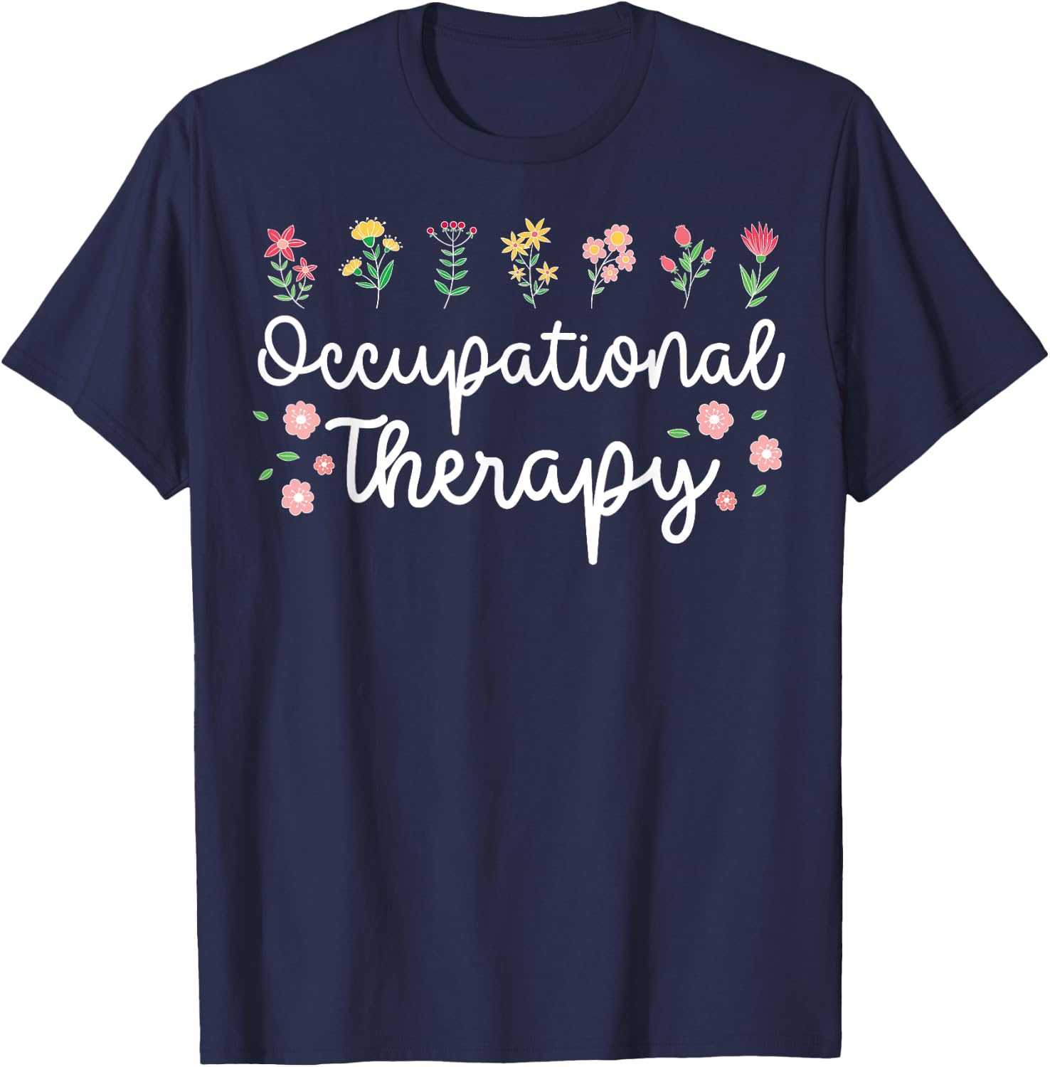 Occupational Therapy Flower OT Healthcare T-Shirt - T-Shirt | Navy