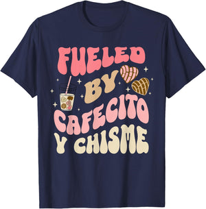 Fueled By Cafecito Y Chisme Funny Apparel T-Shirt - T-Shirt | Navy