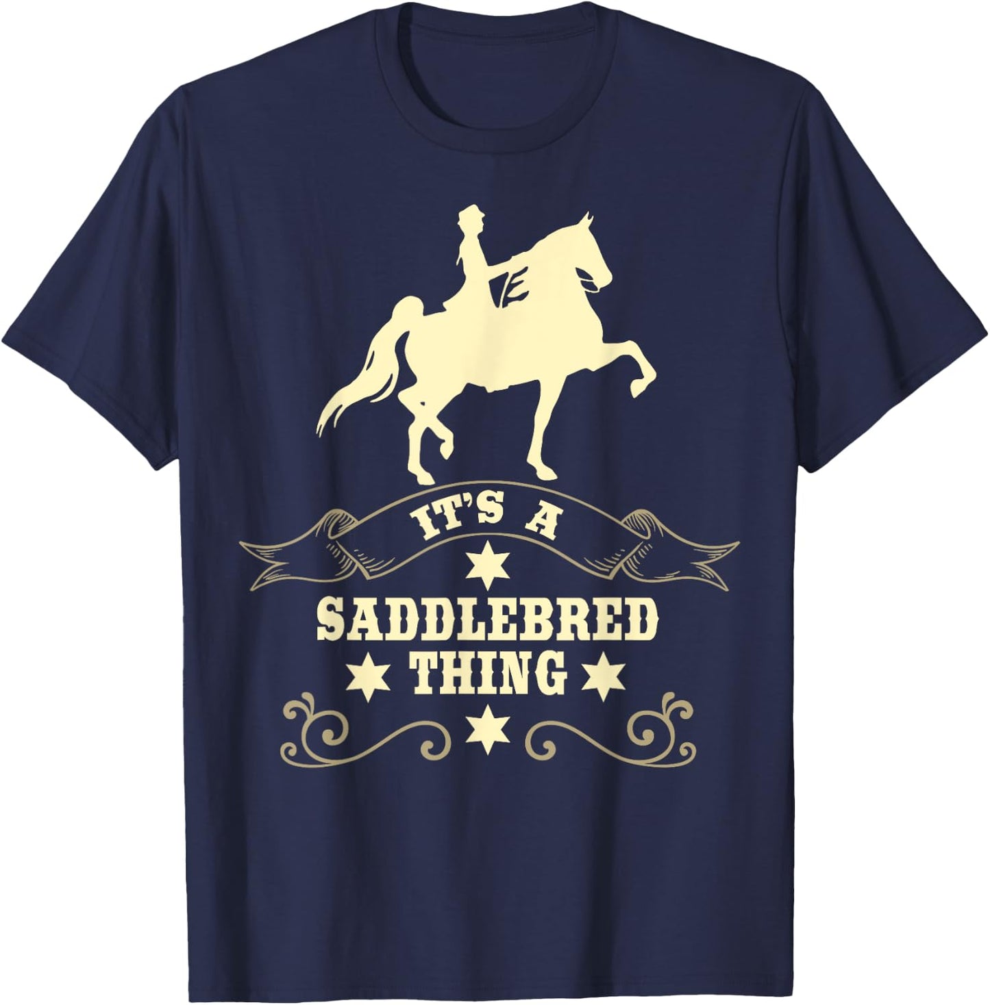 It's A Saddlebred Thing Horse Racing Competition T-Shirt - T-Shirt | Navy