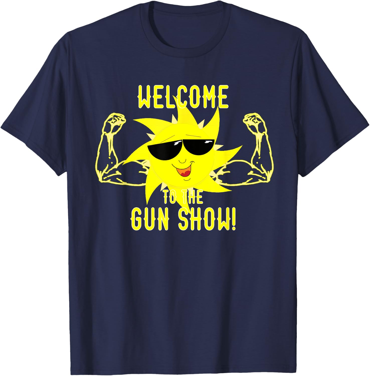 Welcome to the Gun Show T-Shirt - T-Shirt | Navy
