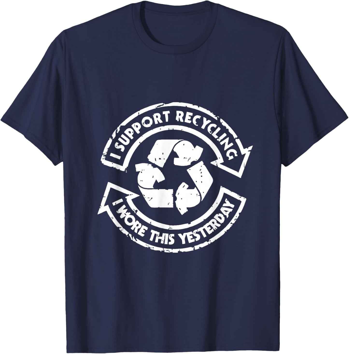 Funny I Wore This Yesterday Support Recycling T-Shirt - T-Shirt | Navy