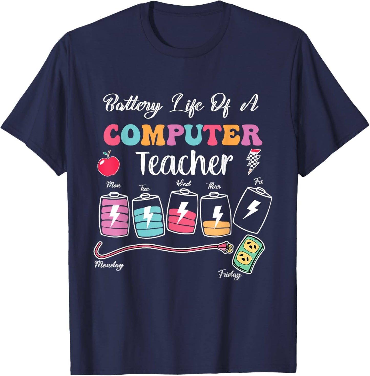 Battery Life of A Computer Teacher Back to School T-Shirt - T-Shirt | Navy