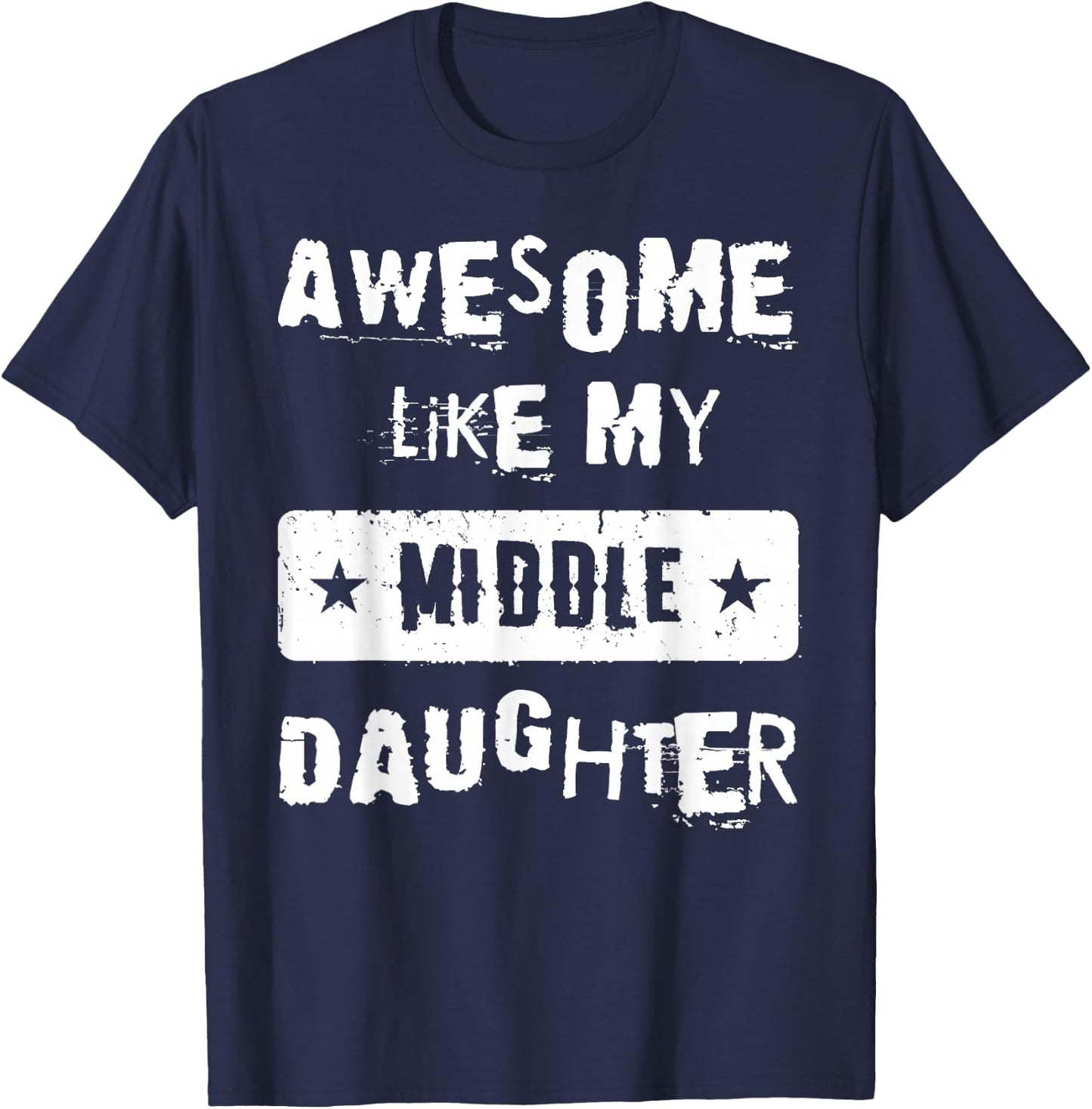 Awesome Like My Middle Daughter Retro Funny Fathers Day T-Shirt - T-Shirt | Navy