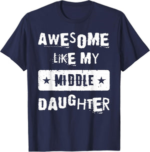 Awesome Like My Middle Daughter Retro Funny Fathers Day T-Shirt - T-Shirt | Navy