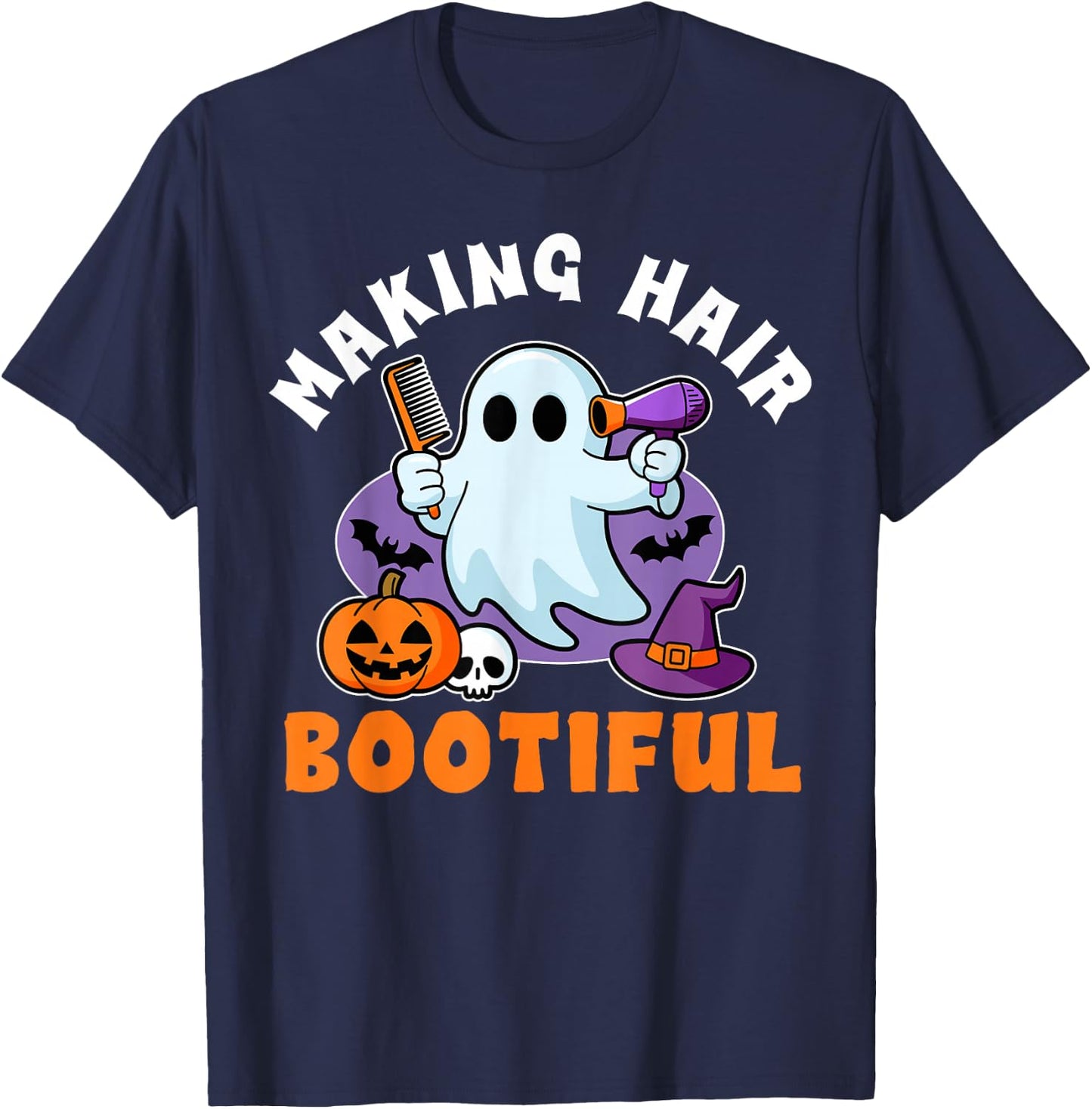 Making Hair Bootiful Funny Scary Ghost Hairdresser Halloween T-Shirt - T-Shirt | Navy