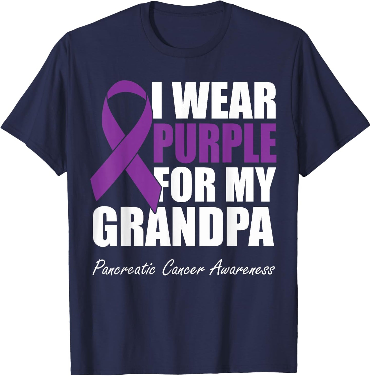 I Wear Purple For My Grandpa Pancreatic Cancer Awareness T-Shirt - T-Shirt | Navy