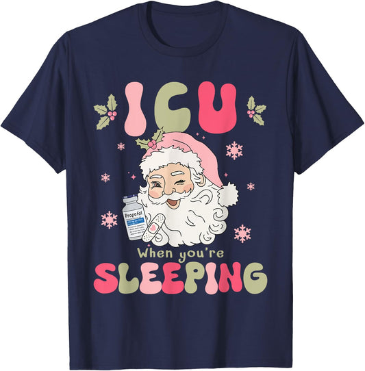 ICU When You Sleeping Propofol Nurse Santa Christmas Party T-Shirt - T-Shirt | Navy