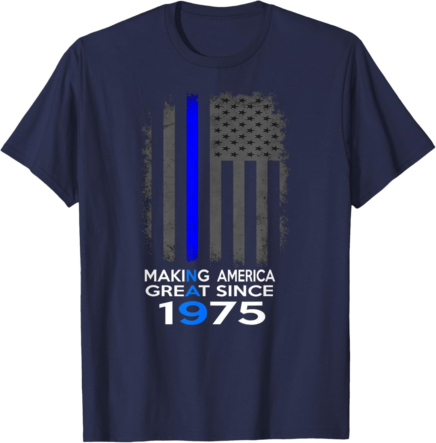 Making America Great Since 1975 Shirt - 43rd Birthday Gift T-Shirt - T-Shirt | Navy