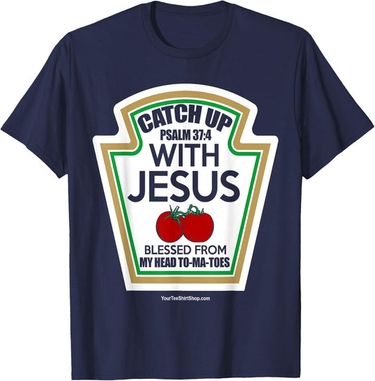 Catch Up With Jesus. Blessed From My Head To-Ma-Toes T-Shirt - T-Shirt | Navy