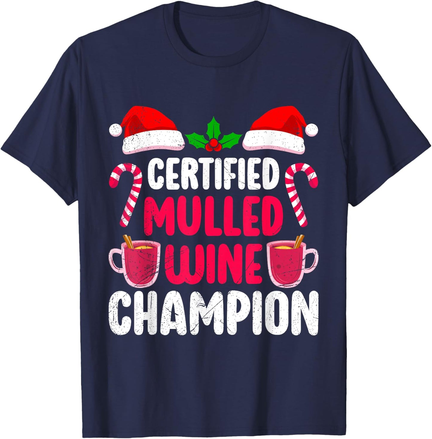 Mulled Wine CERTIFIED MULLED WINE CHAMPION Funny Mulled Wine T-Shirt - T-Shirt | Navy