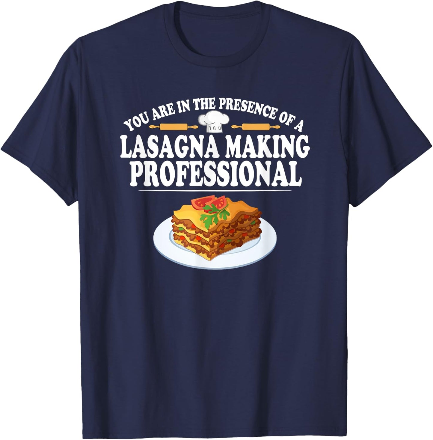 Lasagna Making Professional Italian Food Maker T-Shirt - T-Shirt | Navy
