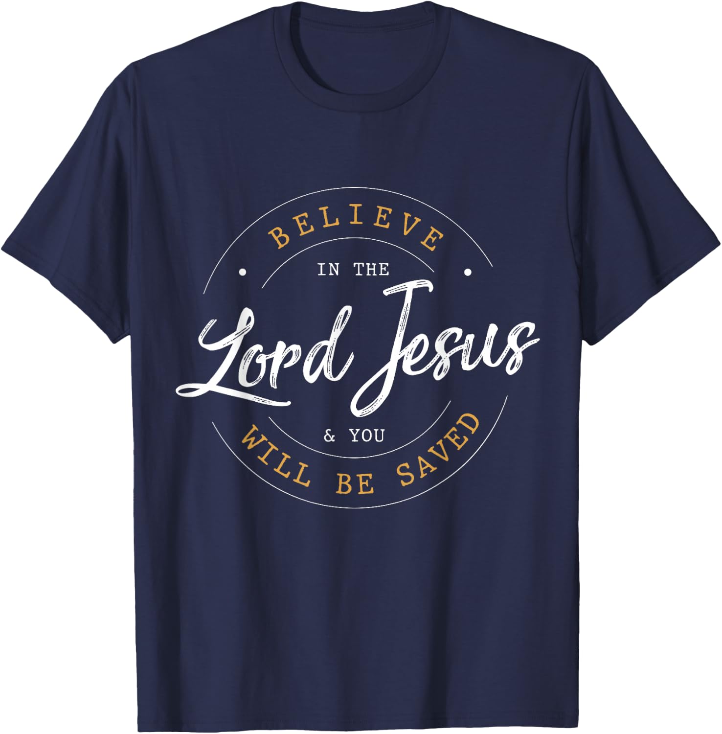 Believe in the Lord Jesus and your Saved - Christian Women T-Shirt - T-Shirt | Navy