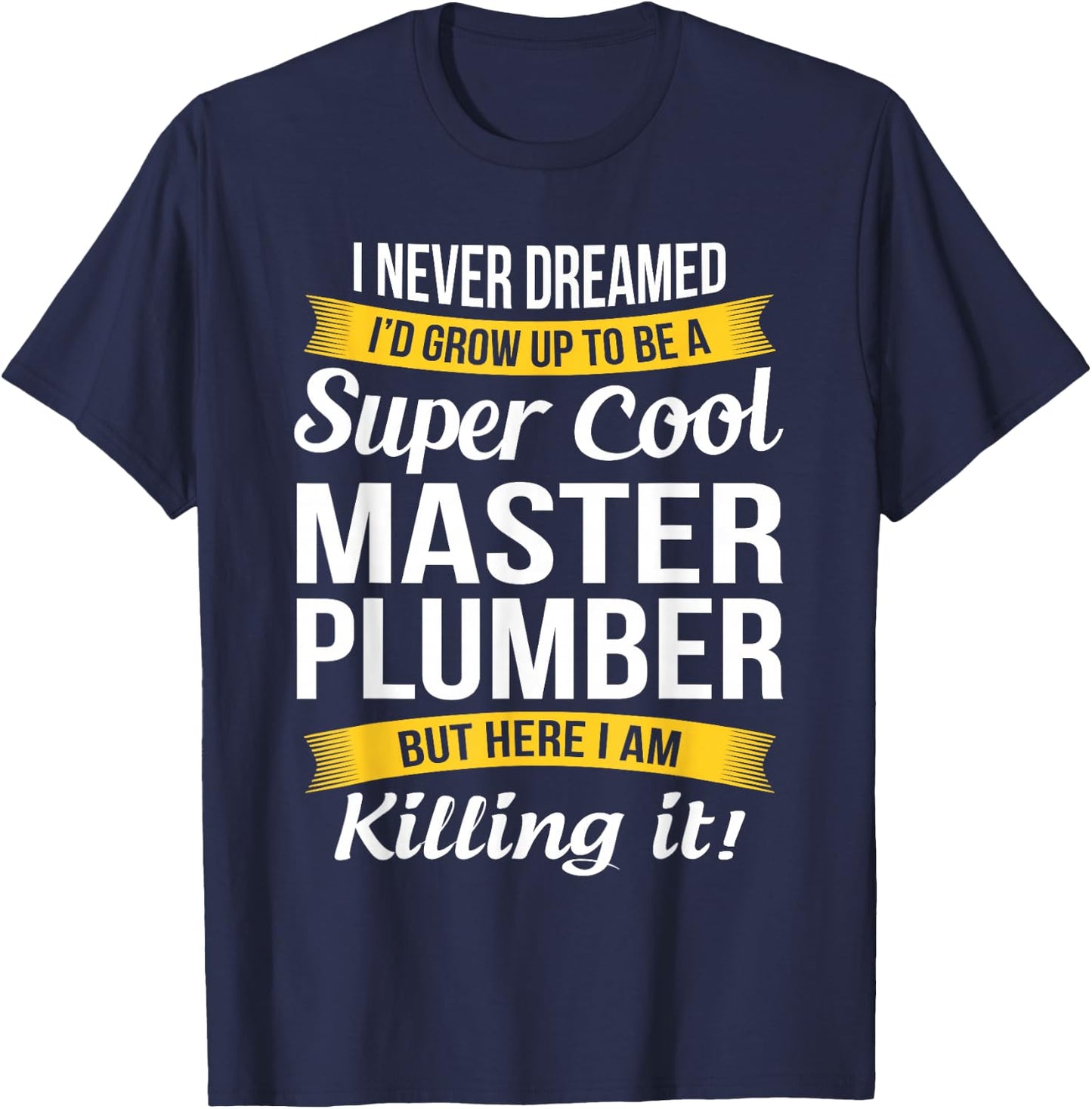 Master Plumber Funny Gift T-Shirt - T-Shirt | Navy