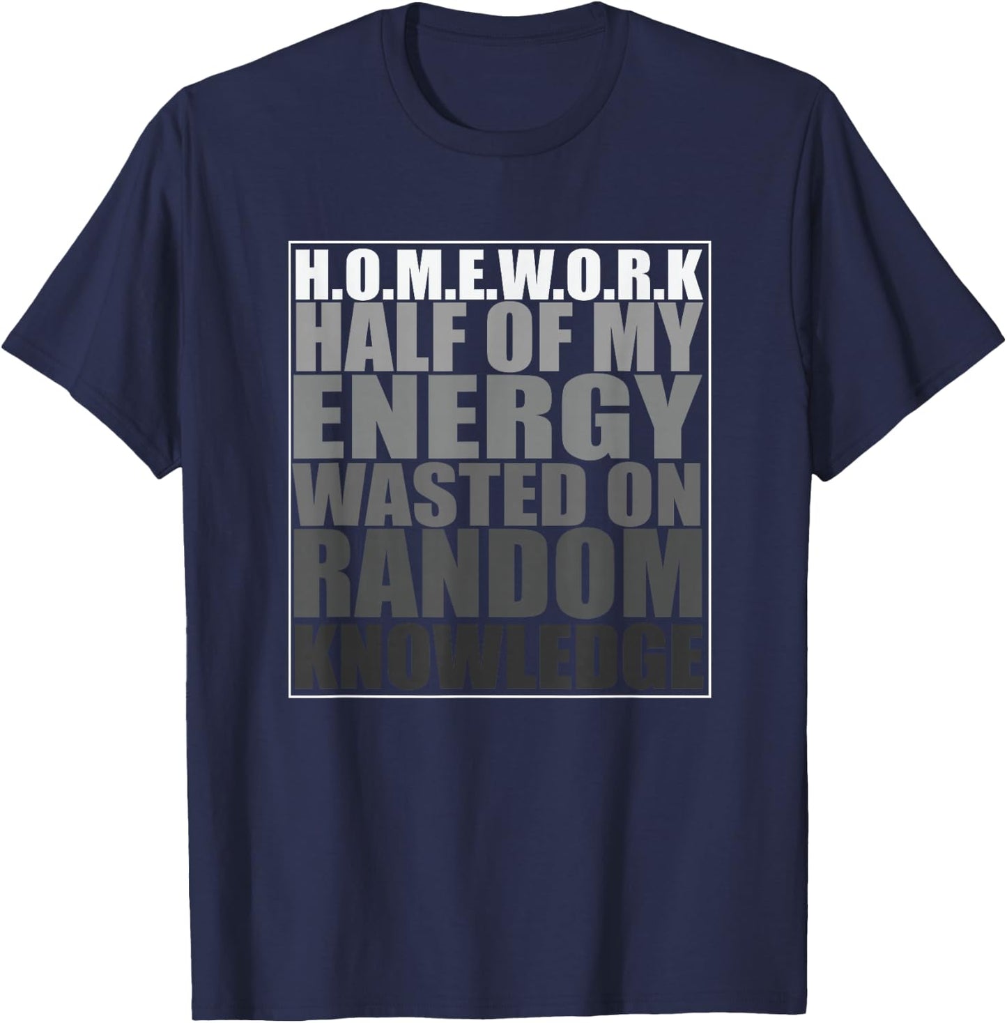 Homework Shirt for Teen Girls and Boys Cool Trendy Gift T-Shirt - T-Shirt | Navy