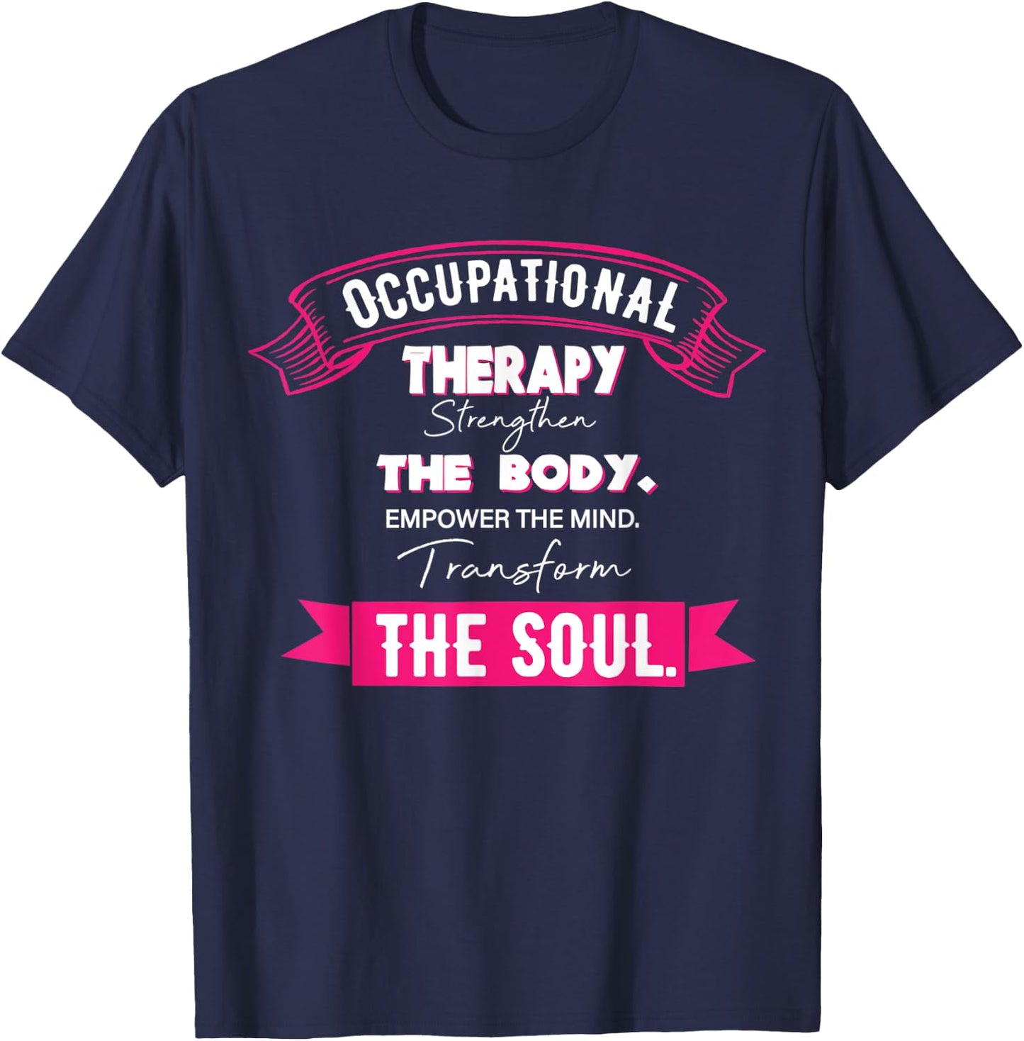 Occupational Therapy T Shirt Gift Therapist T-Shirt - T-Shirt | Navy