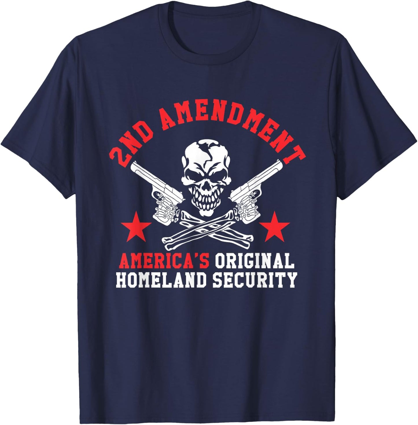 2nd Amendment T Shirt - America's Original Homeland Security T-Shirt - T-Shirt | Navy