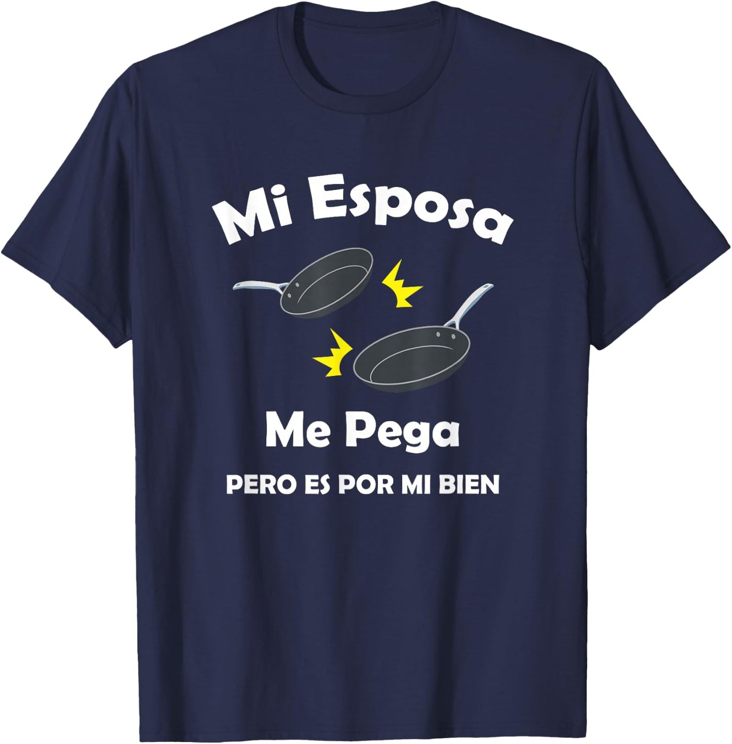 Chistosa Camisa Mi Esposa Me Pega Pero Es Por Mi Bien T-Shirt - T-Shirt | Navy