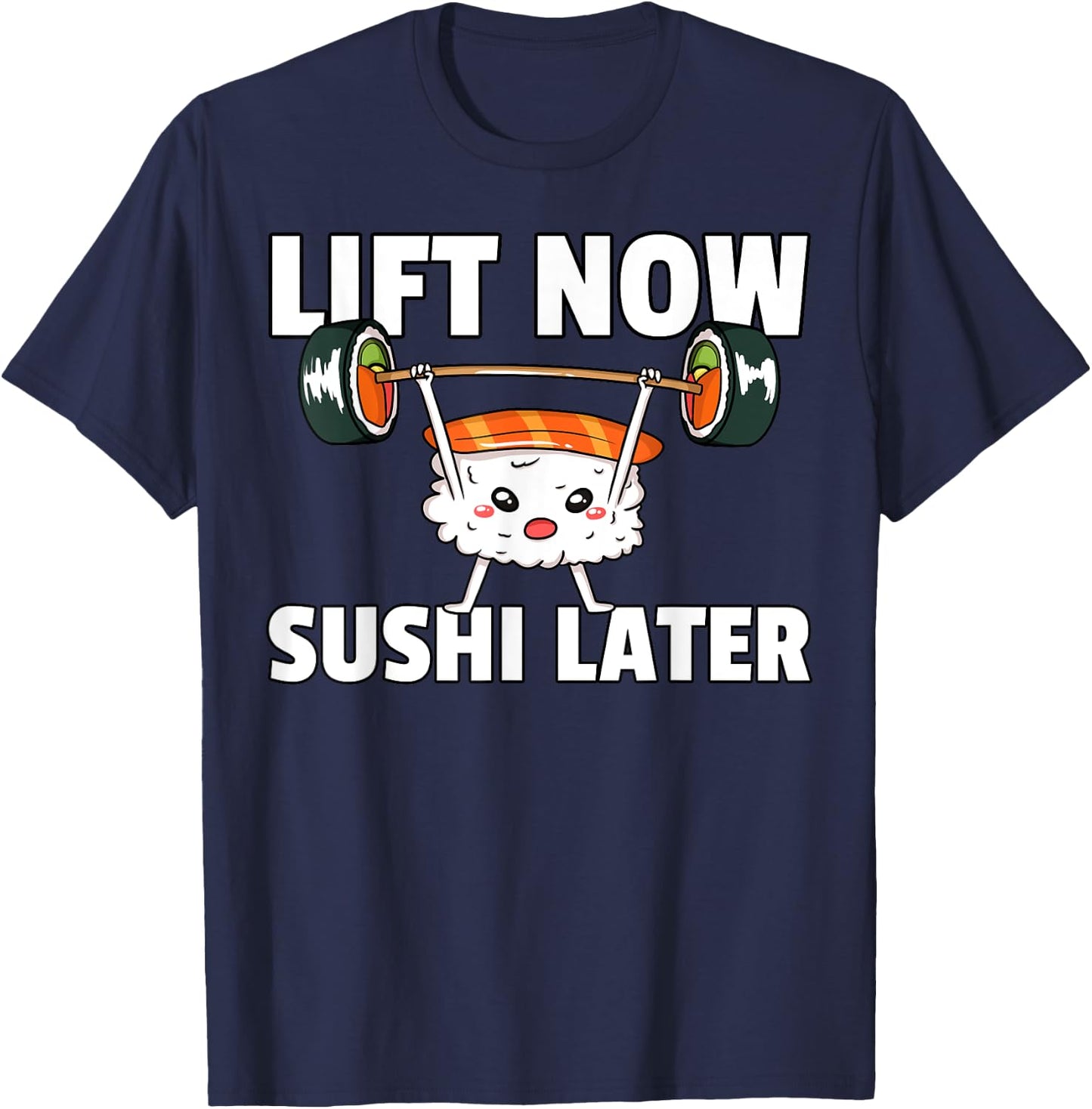 Sushi Weight Lifting Fitness Workout Training Gym T-Shirt - T-Shirt | Navy
