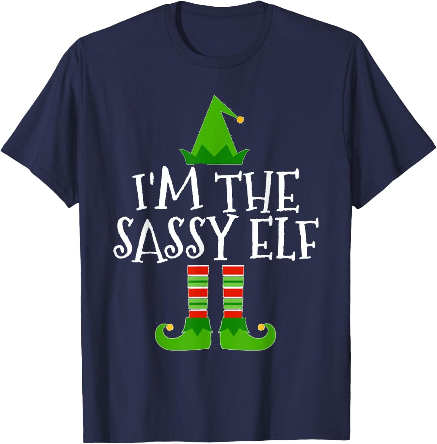 I'm The Sassy Elf Matching Family Group Christmas T Shirt T-Shirt - T-Shirt | Navy