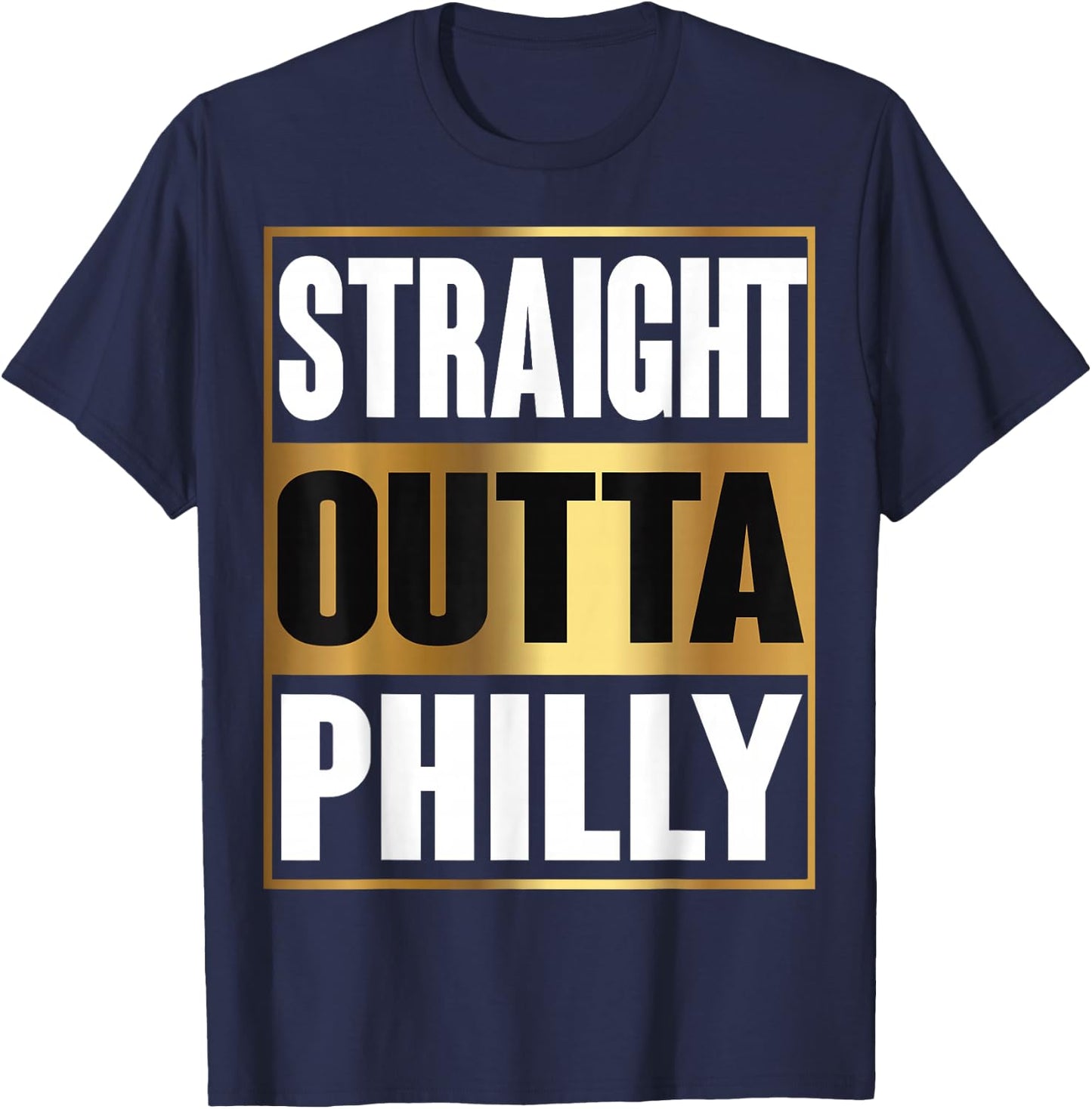 Straight Outta Philly Shirt Pennsylvania Funny Gift T-Shirt - T-Shirt | Navy