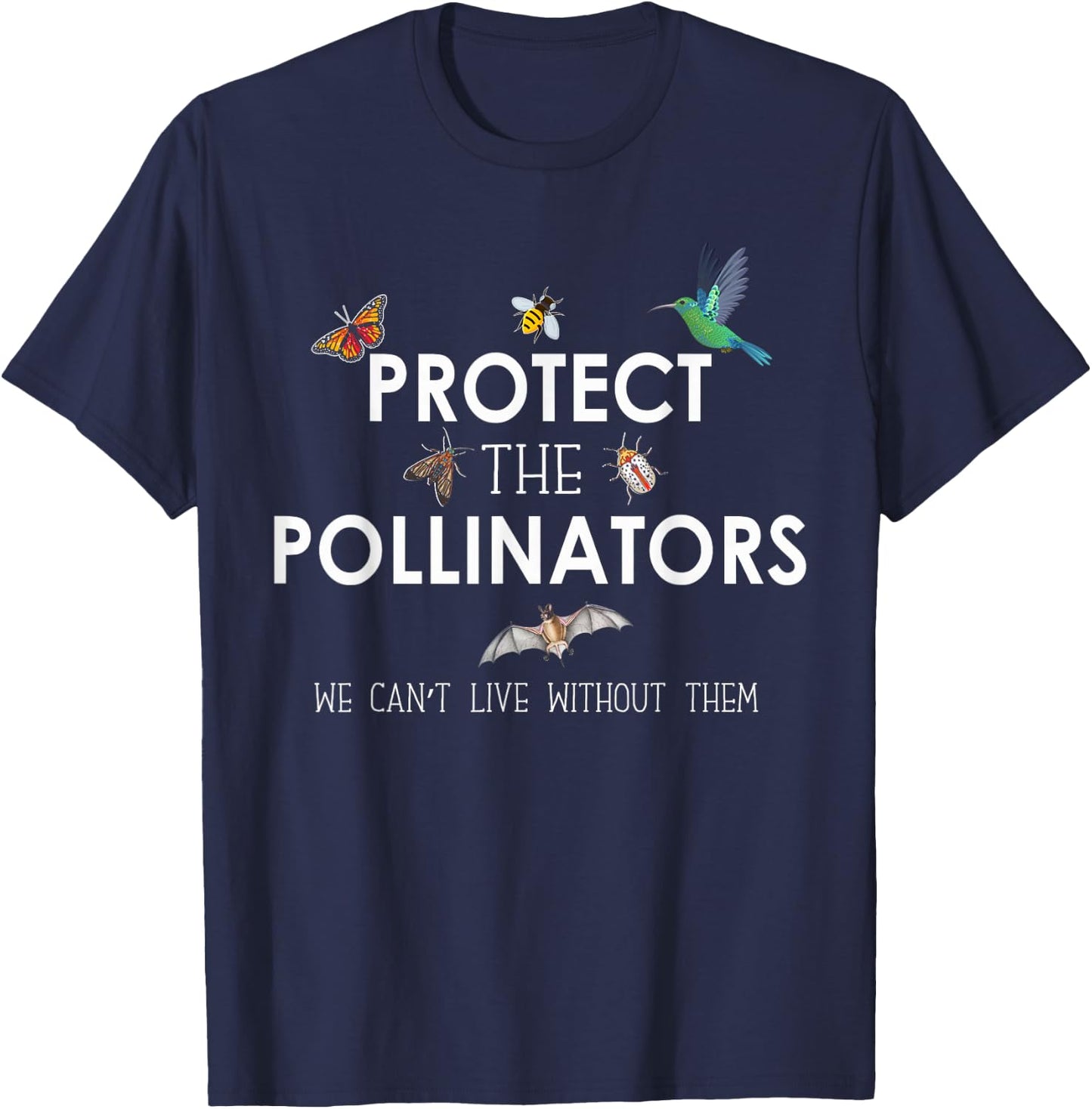 Butterfly Bat Bees Moth Shirt Protect the Pollinators T-Shirt - T-Shirt | Navy