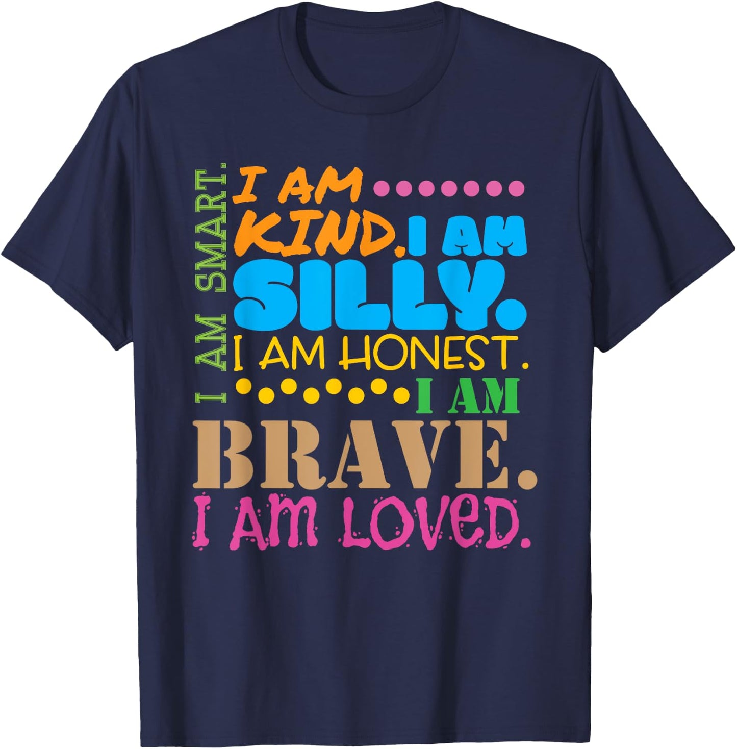 I Am Smart Kind Brave Loved Girls Motivational T-Shirt - T-Shirt | Navy