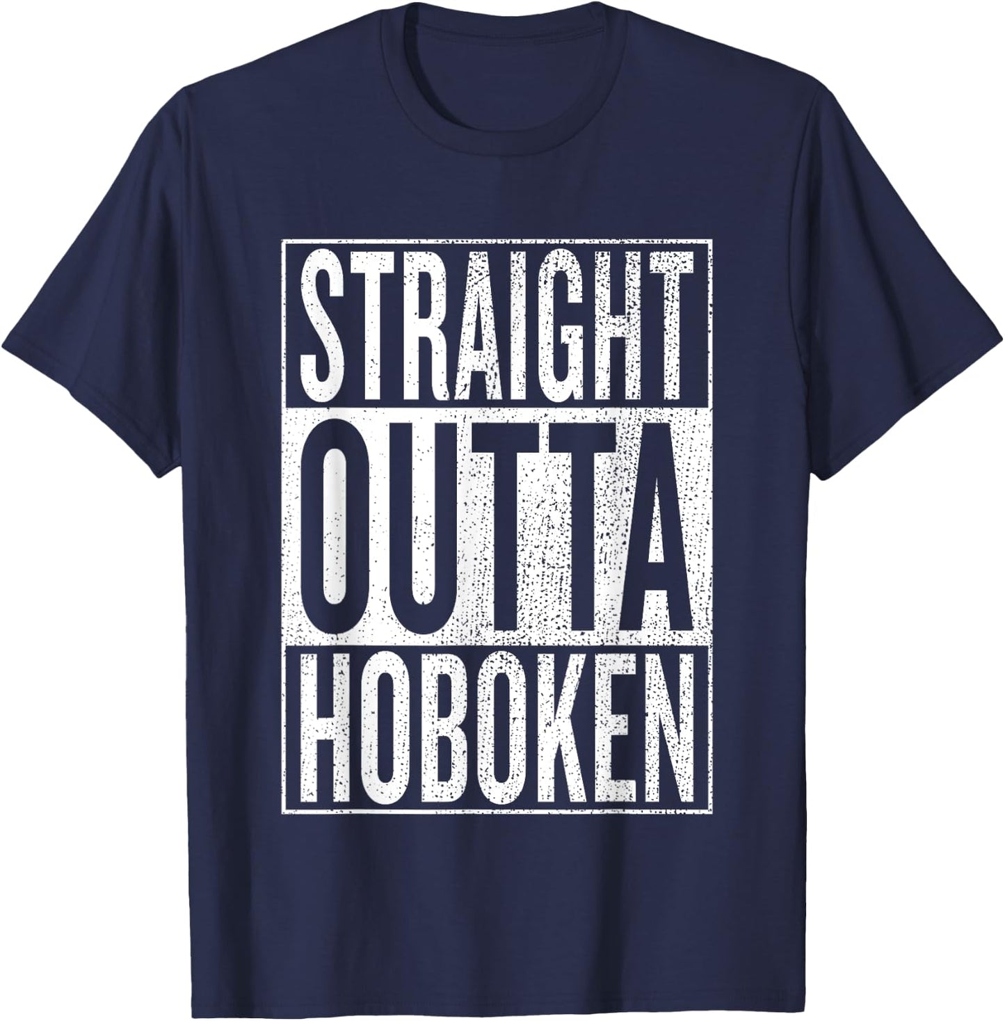 Straight Outta Hoboken Great Travel & Gift T-Shirt - T-Shirt | Navy
