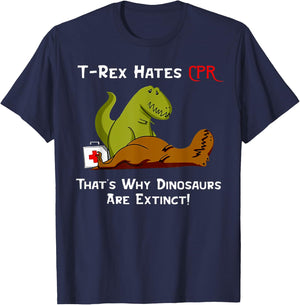 T-Rex Hates CPR That's Why Dinosaurs Are Extinct T-Shirt - T-Shirt | Navy